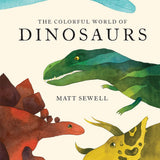 The Colorful World of Dinosaurs