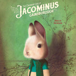 The Ordinary Life of Jacominus Gainsborough