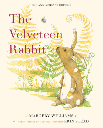 The Velveteen Rabbit - 100th Anniversary Edition