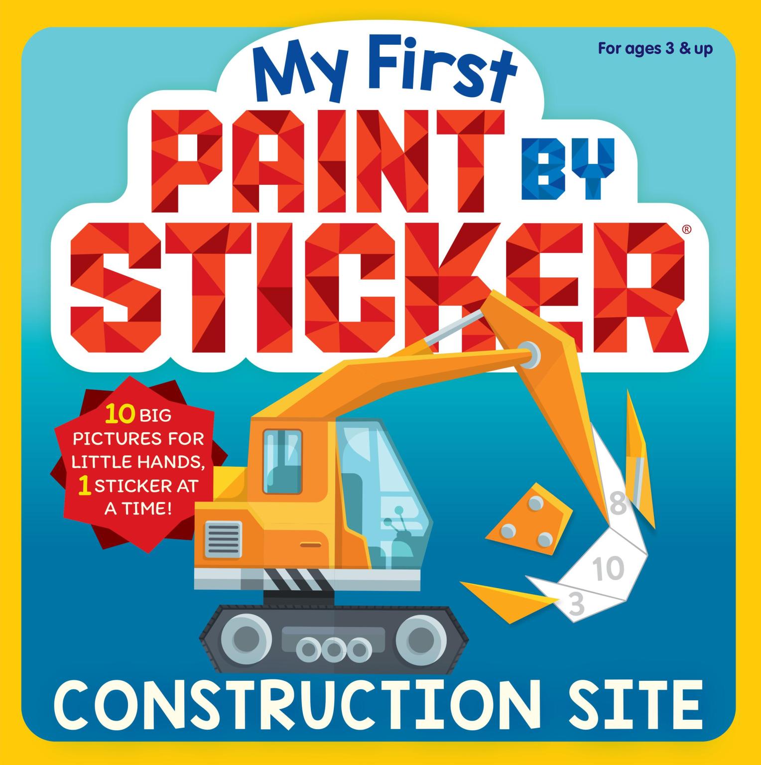 My First Paint by Sticker: Construction Site