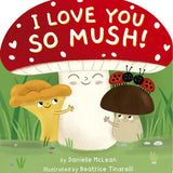 I Love You So Mush!
