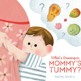 What’s Growing In Mommy’s Tummy?