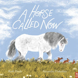 A Horse Called Now