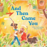 And Then Came You