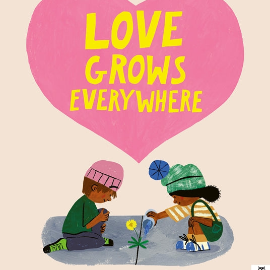 Love Grows Everywhere