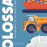 Colossal: Heavyweights of the Vehicle Universe