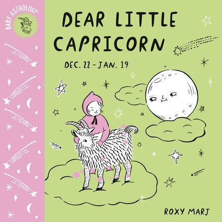 Dear Little Capricorn (Dec 22 - Jan 19)