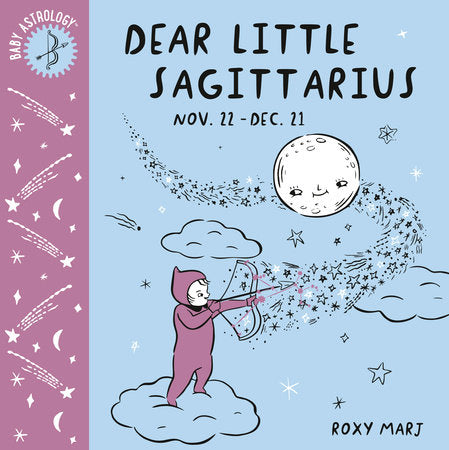 Dear Little Sagittarius (Nov 22 - Dec 21)